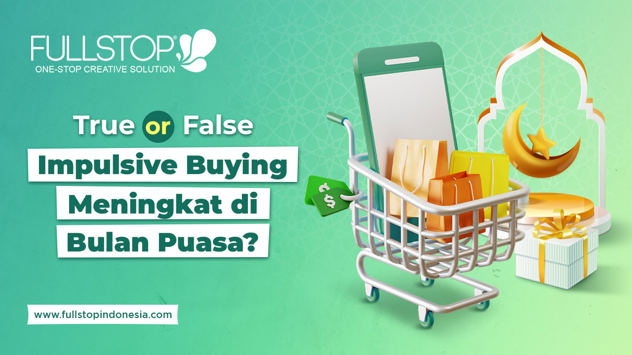 True or False: Impulsive Buying Meningkat di Bulan Puasa?